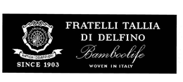 FRATELLI TALLIA DI DELFINO BAMBOOLIFE WOVEN IN ITALY SINCE 1903 ANTICHI DRAPPIERI trademark