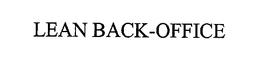 LEAN BACK-OFFICE trademark