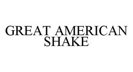 GREAT AMERICAN SHAKE trademark