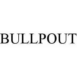 BULLPOUT trademark