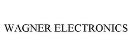 WAGNER ELECTRONICS trademark