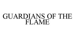 GUARDIANS OF THE FLAME trademark