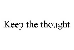 KEEP THE THOUGHT trademark