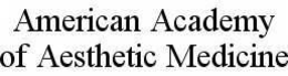 AMERICAN ACADEMY OF AESTHETIC MEDICINE trademark