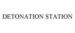 DETONATION STATION trademark