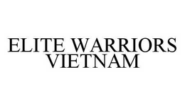 ELITE WARRIORS VIETNAM trademark
