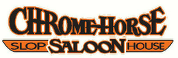 CHROMEHORSE SLOP HOUSE SALOON trademark