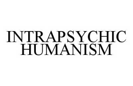 INTRAPSYCHIC HUMANISM trademark
