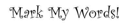 MARK MY WORDS trademark