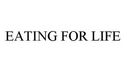 EATING FOR LIFE trademark
