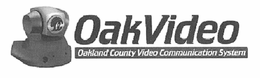 OAKVIDEO OAKLAND COUNTY VIDEO COMMUNICATION SYSTEM trademark