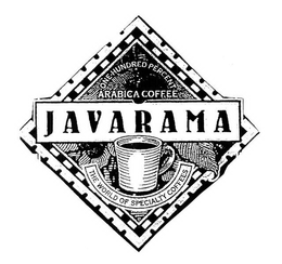 JAVARAMA ONE HUNDRED PERCENT ARABICA COFFEE THE WORLD OF SPECIALTY COFFEES trademark