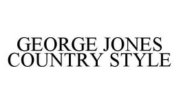GEORGE JONES COUNTRY STYLE trademark
