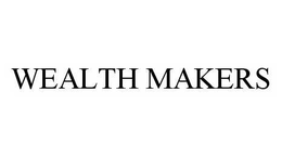 WEALTH MAKERS trademark