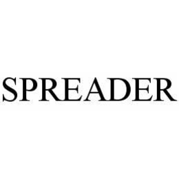 SPREADER trademark
