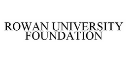 ROWAN UNIVERSITY FOUNDATION trademark