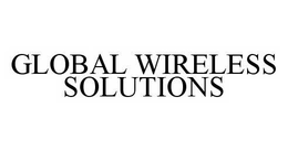 GLOBAL WIRELESS SOLUTIONS trademark