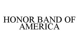 HONOR BAND OF AMERICA trademark