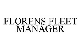 FLORENS FLEET MANAGER trademark