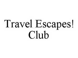 TRAVEL ESCAPES! CLUB trademark
