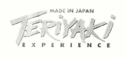 TERIYAKI EXPERIENCE MADE IN JAPAN trademark