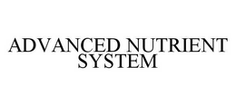 ADVANCED NUTRIENT SYSTEM trademark