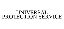 UNIVERSAL PROTECTION SERVICE trademark