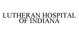 LUTHERAN HOSPITAL OF INDIANA trademark