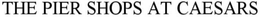 THE PIER SHOPS AT CAESARS trademark