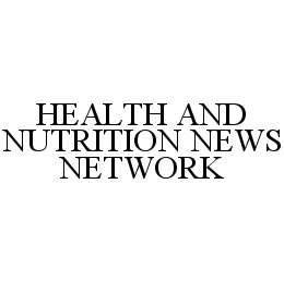 HEALTH AND NUTRITION NEWS NETWORK trademark