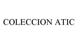 COLECCION ATIC trademark