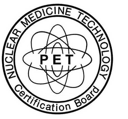 NUCLEAR MEDICINE TECHNOLOGY CERTIFICATION BOARD PET trademark