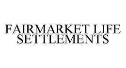 FAIRMARKET LIFE SETTLEMENTS trademark