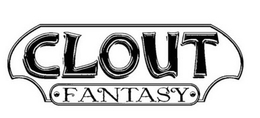CLOUT FANTASY trademark