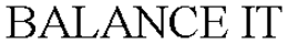 BALANCE IT trademark