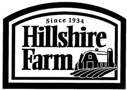 HILLSHIRE FARM SINCE 1934 trademark