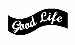 GOOD LIFE trademark