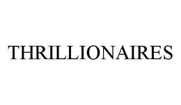 THRILLIONAIRES trademark