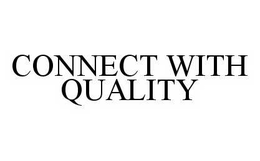 CONNECT WITH QUALITY trademark