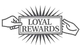 LOYAL REWARDS trademark
