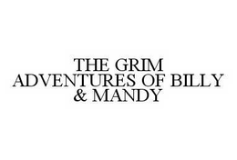 THE GRIM ADVENTURES OF BILLY & MANDY trademark