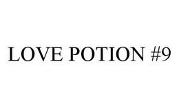 LOVE POTION #9 trademark