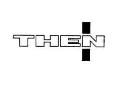 THEN trademark