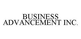 BUSINESS ADVANCEMENT INC. trademark