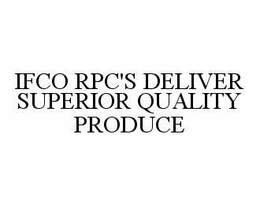 IFCO RPC'S DELIVER SUPERIOR QUALITY PRODUCE trademark