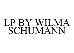 LP BY WILMA SCHUMANN trademark