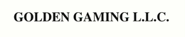 GOLDEN GAMING L.L.C. trademark