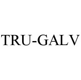 TRU-GALV trademark