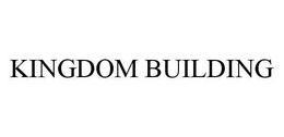 KINGDOM BUILDING trademark