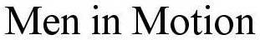 MEN IN MOTION trademark